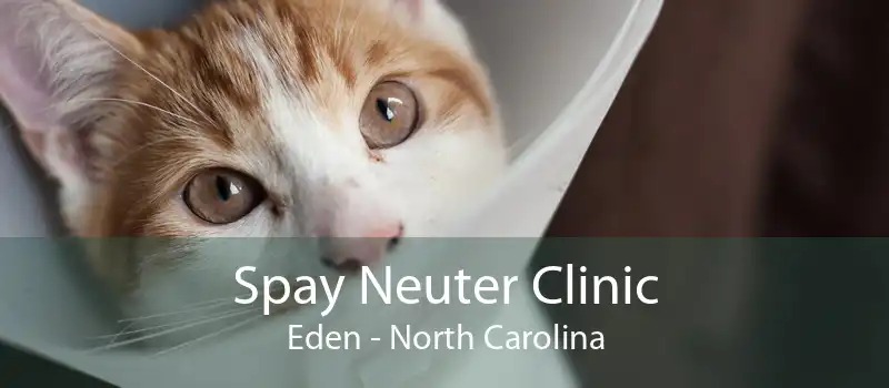 Spay Neuter Clinic Eden - North Carolina